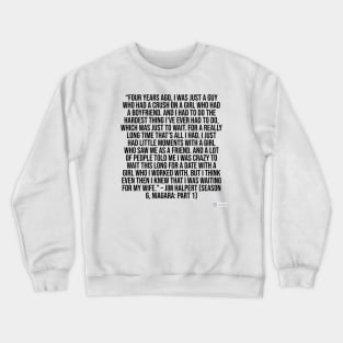 the office funny quote Crewneck Sweatshirt